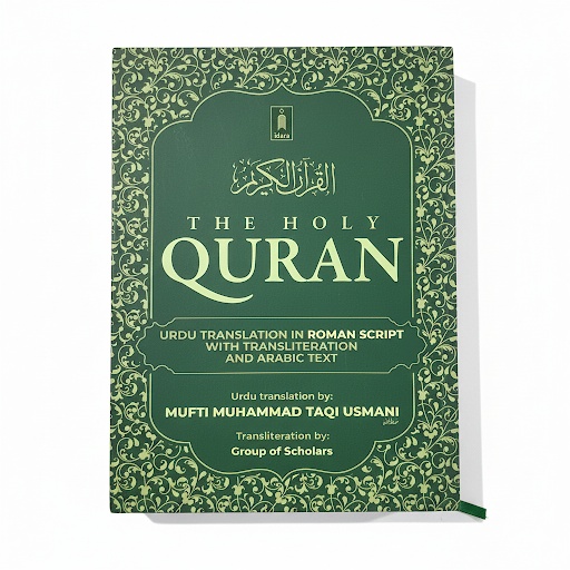 The Holy Quran – Urdu Translation in Roman Script with Transliteration & Arabic Text | By Mufti Muhammad Taqi Usmani